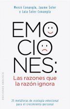 EMOCIONES: LAS RAZONES QUE LA RAZÓN IGNORA