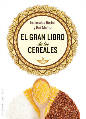 EL GRAN LIBRO DE LOS CEREALES