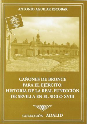 CAÑONES DE BRONCE PARA EL EJÉRCITO