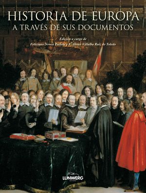 HISTORIA DE EUROPA. A TRAVÉS DE SUS DOCUMENTOS