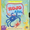 TÚ ERES ROJO YO SOY AZUL.