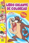 LIBRO GIGANTE DE COLOREAR. TAZ