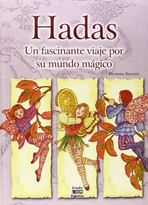 HADAS, UN FASCINANTE VIAJE POR SU MUNDO MÁGICO