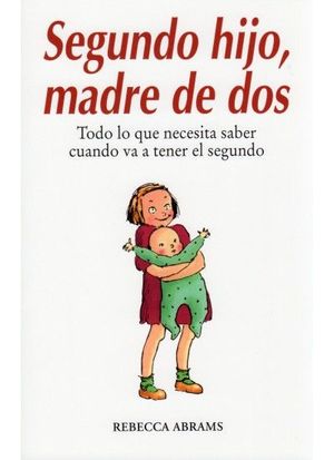 SEGUNDO HIJO, MADRE DE DOS