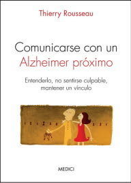 COMUNICARSE CON UN ALZHEIMER PRÓXIMO