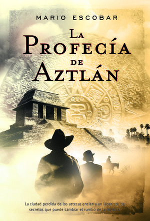 LA PROFECIA DE AZTLÁN