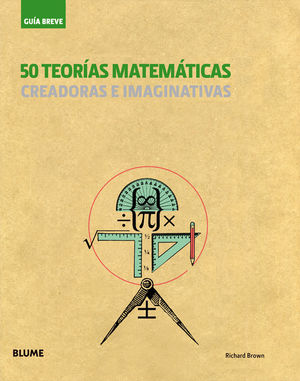 GUÍA BREVE. 50 TEORÍAS MATEMÁTICAS