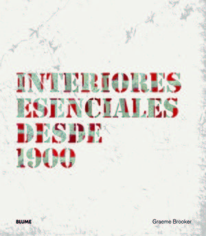 INTERIORES ESENCIALES DESDE 1900