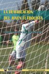 LA DEMARCACIÓN DEL JOVEN FUTBOLISTA