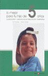 5:LO MEJOR PARA TU HIJO/5 AÑOS