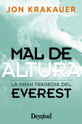 MAL DE ALTURA. LA GRAN TRAGEDIA DEL EVEREST