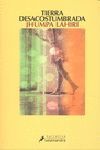 TIERRA DESACOSTUMBRADA