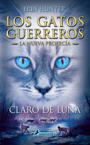 CLARO DE LUNA (LOS GATOS GUERREROS  LA NUEVA PROFECÍA 2)