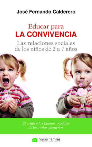 EDUCAR PARA LA CONVIVENCIA. LAS RELACIONES SOCIALES DE LOS NIÑOS