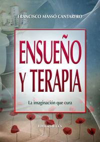 ENSUEÑO Y TERAPIA. LA IMAGINACION QUE CURA