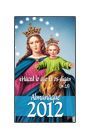 ALMANAQUE 2012: ?HACED LO QUE ÉL OS DIGA? (JN 2,5)