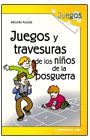 JUEGOS Y TRAVESURAS DE LOS NIÑOS DE LA POSGUERRA