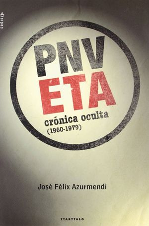 ETA-PNV. CRÓNICA OCULTA (1960-1979)