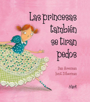 PRINCESAS TAMBIÉN SE TIRAN PEDOS, LAS