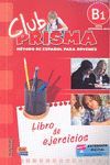 CLUB PRISMA, B1. LIBRO DE EJERCICIOS