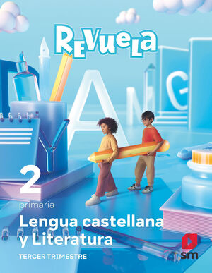 LENGUA CASTELLANA Y LITERATURA. 2ºEP TRIMESTRE. REVUELA