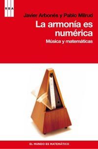 LA ARMONIA ES NUMERICA. MUSICA Y MATEM.