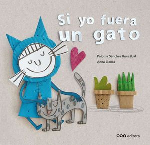 SI YO FUERA UN GATO