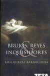 BRUJOS, REYES E INQUISIDORES