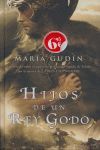 HIJOS DE UN REY GODO (EL SOL DEL REINO GODO 2)