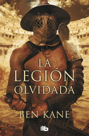 LA LEGIÓN OLVIDADA (LA LEGIÓN OLVIDADA 1)