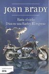 HASTA EL CIELO / DIOS EN UNA HARLEY: EL REGRESO