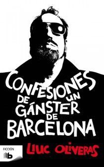 CONFESIONES DE UN GÁNSTER DE BARCELONA