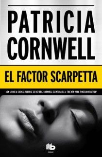 EL FACTOR SCARPETTA (DOCTORA KAY SCARPETTA 17)