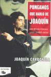PONGAMOS QUE HABLO DE JOAQUÍN