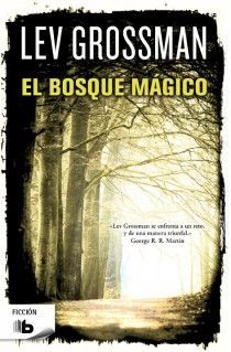 EL BOSQUE MÁGICO (TRILOGÍA LOS MAGOS 2)