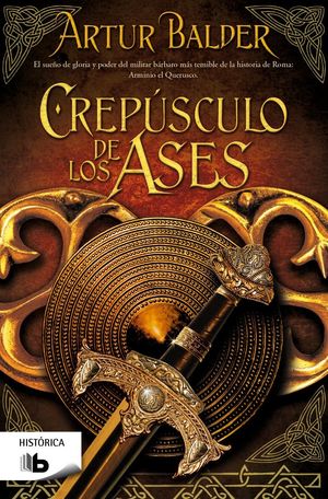 CREPÚSCULO DE LOS ASES (SAGA DE TEUTOBURGO 4)