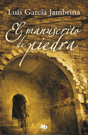 EL MANUSCRITO DE PIEDRA (LOS MANUSCRITOS 1)