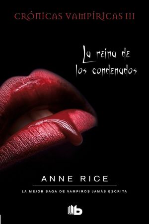 LA REINA DE LOS CONDENADOS (CRÓNICAS VAMPÍRICAS 3)