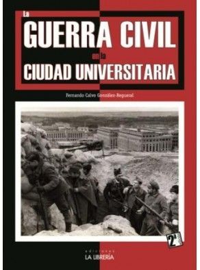 LA GUERRA CIVIL EN LA CIUDAD UNIVERSITARIA