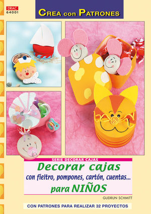 SERIE DECORAR CAJAS Nº 1. DECORAR CAJAS CON FIELTRO, POMPONES, CARTÓN, CUENTAS..