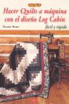 HACER QUILTS A MÁQUINA CON EL DISEÑO LOG CABIN