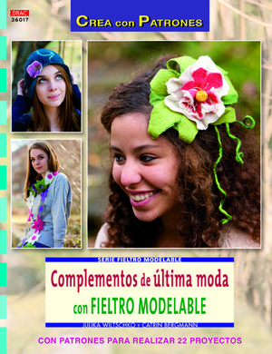 COMPLEMENTOS DE ÚLTIMA MODA CON FIELTRO MODELABLE