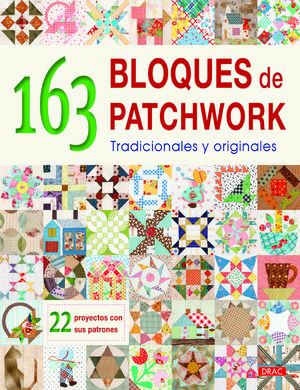 163 BLOQUES DE PATCHWORK TRADICIONALES Y ORIGINALES