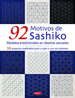 92 MOTIVOS DE SASHIKO. MODELOS TRADICIONALES CON DISEÑOS ACTUALES