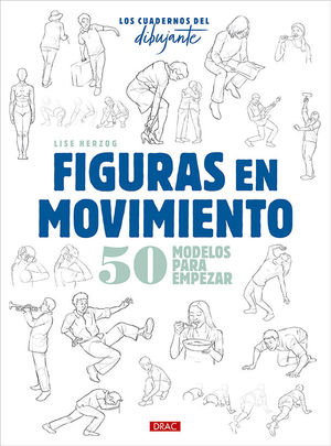 LOS CUADERNOS DEL DIBUJANTE FIGURAS EN MOVIENTO