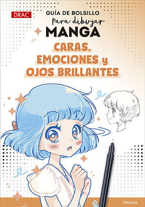 GUIA DE BOLSILLO PARA DIBUJAR MANGA. CARAS, EMOCIO