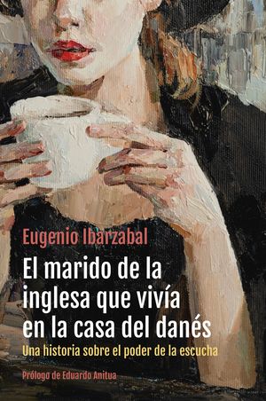 EL MARIDO DE LA INGLESA QUE VIVÍA EN LA CASA DEL DANÉS