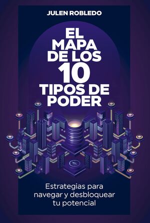 EL MAPA DE LOS 10 TIPOS DE PODER