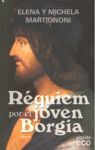 REQUIEM POR EL JOVEN BORGIA