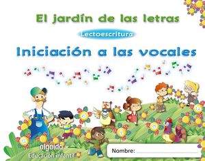 EL JARDÍN DE LAS LETRAS. INICIACIÓN A LAS VOCALES